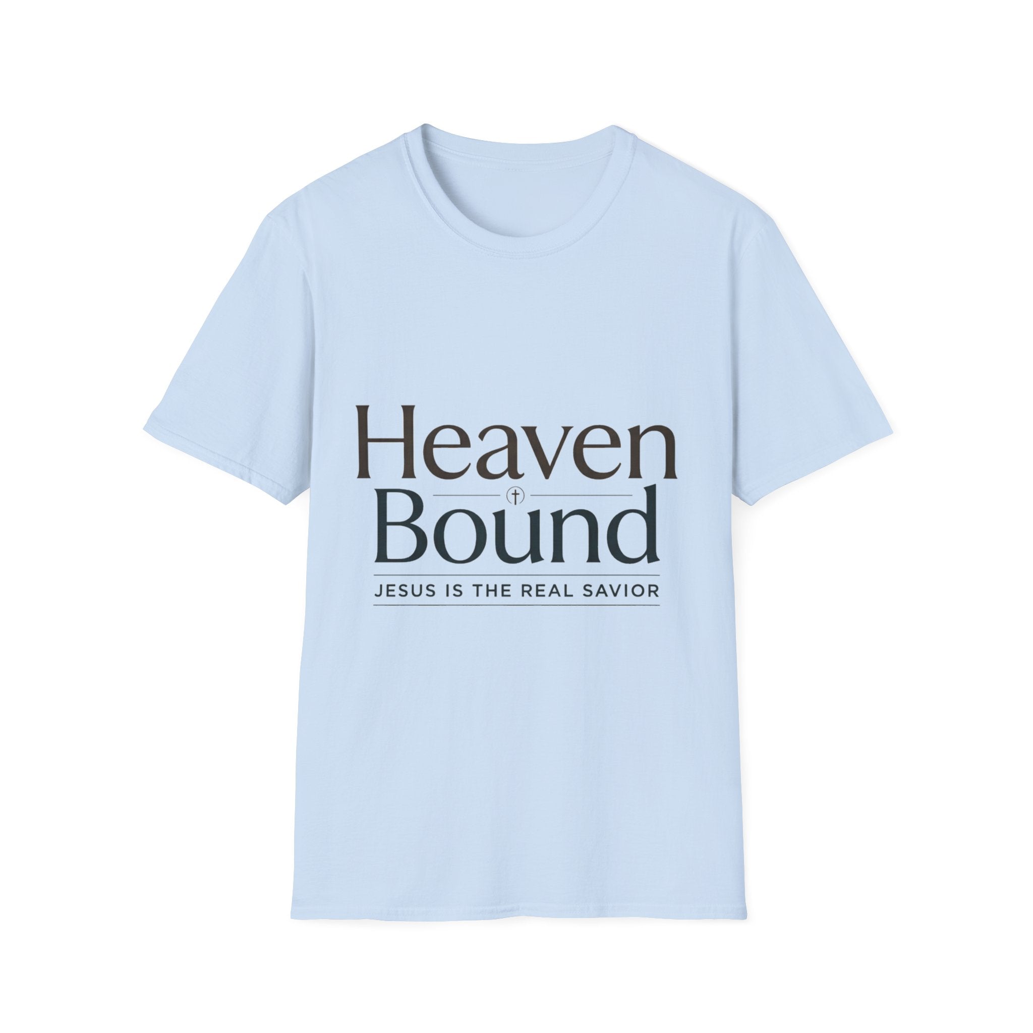Heaven Bound T-Shirt — "Jesus Is The Real Savior" Christian Faith Tee