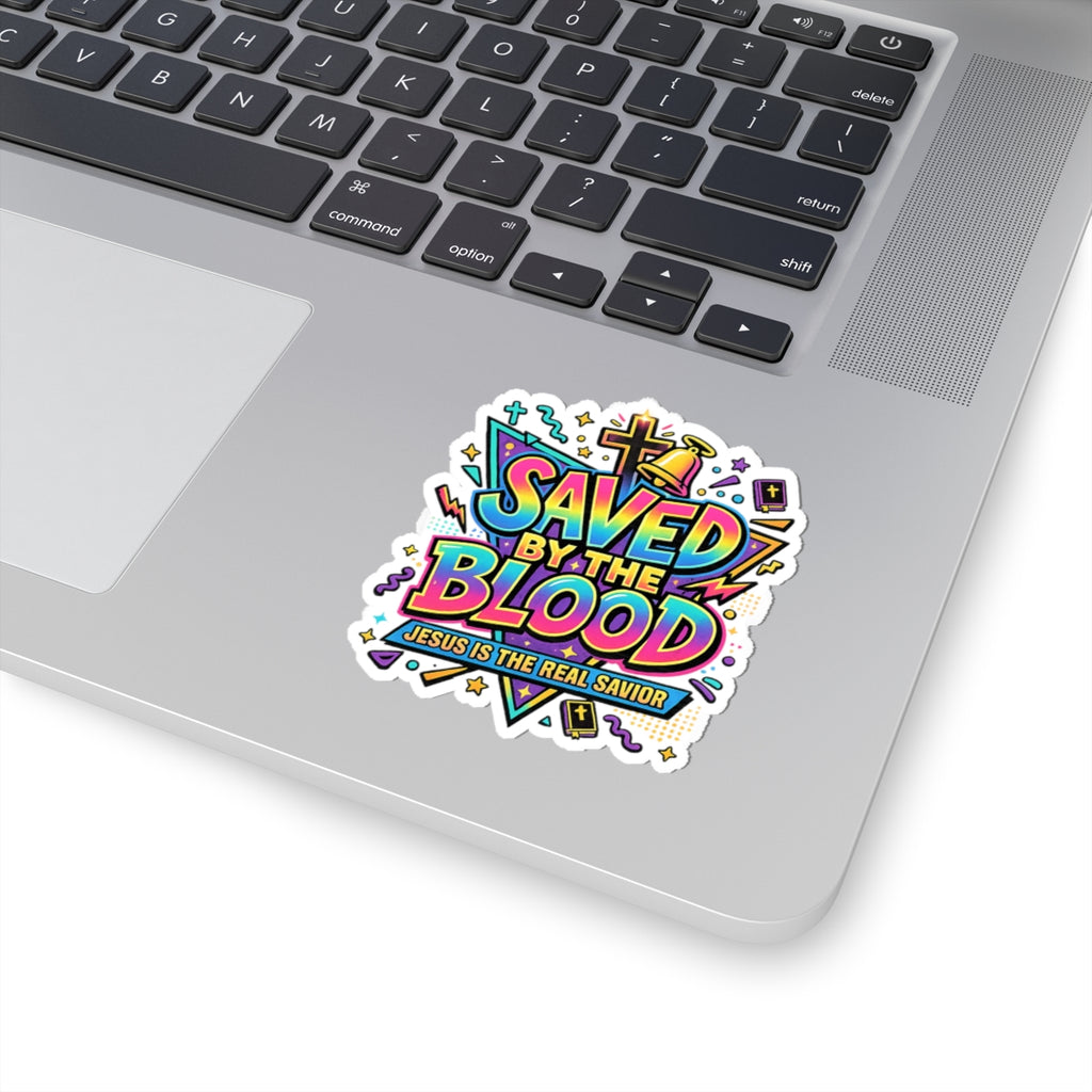 Saved by the Blood Christian Sticker — "Jesus Is the Real Savior" Kiss-Cut Sticker