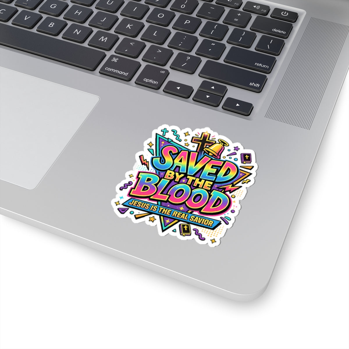 Saved by the Blood Christian Sticker — "Jesus Is the Real Savior" Kiss-Cut Sticker