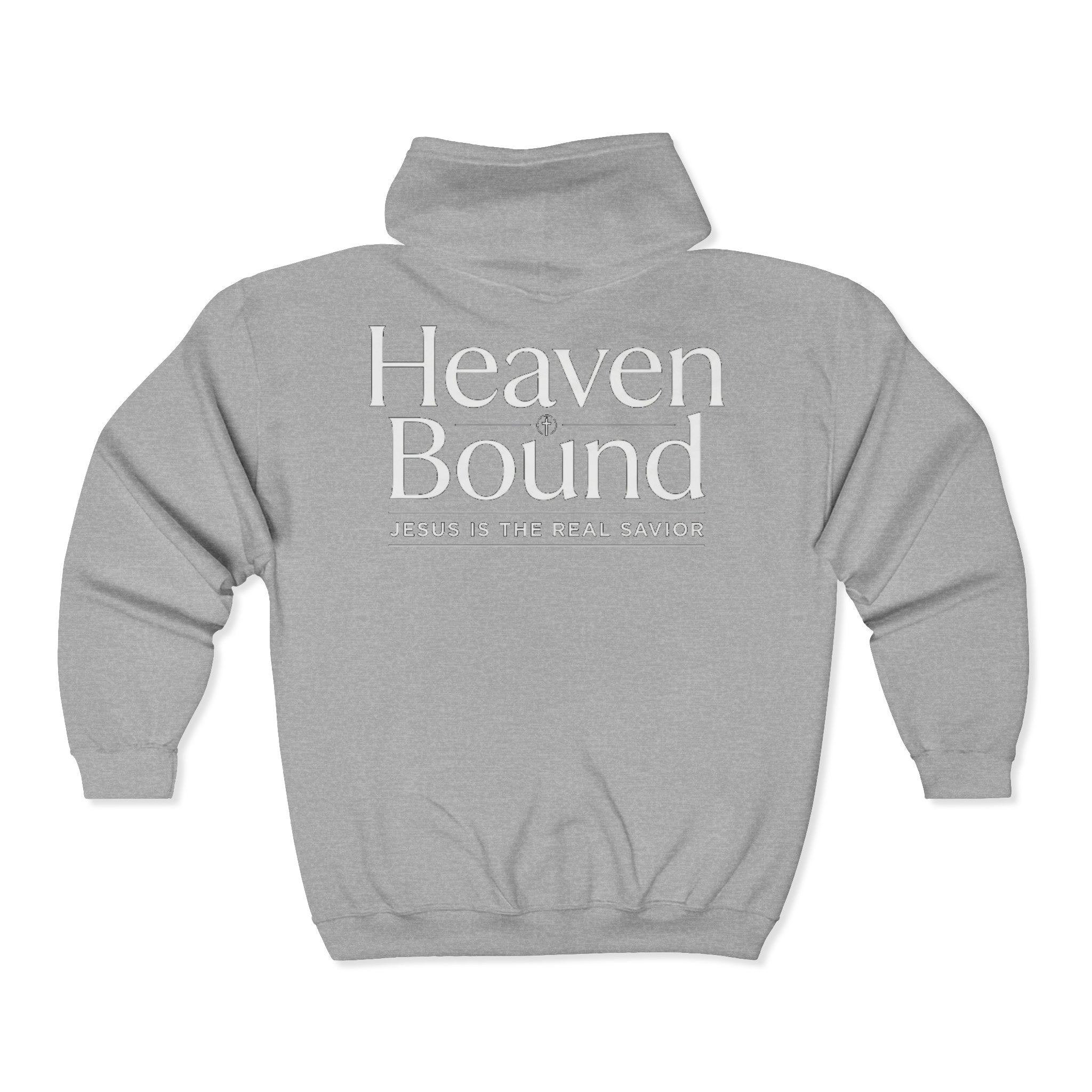 Heaven Bound Zip Hoodie - "Jesus Is The Real Savior" Christian Full-Zip Sweatshirt